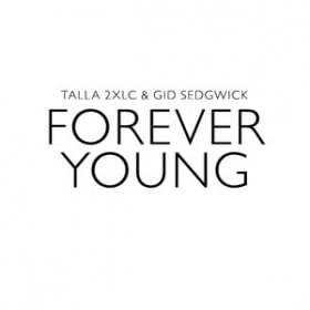 TALLA 2XLC & GID SEDGWICK - FOREVER YOUNG